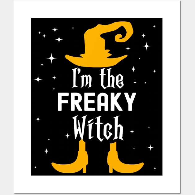 I'm The Freaky Witch Matching Halloween Family Group Costume Wall Art by VDK Merch